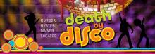 Murder Mystery Dinner Theatre “Death by Disco”